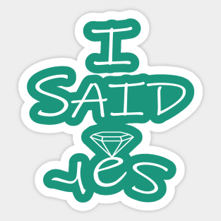 I said yes Sticker